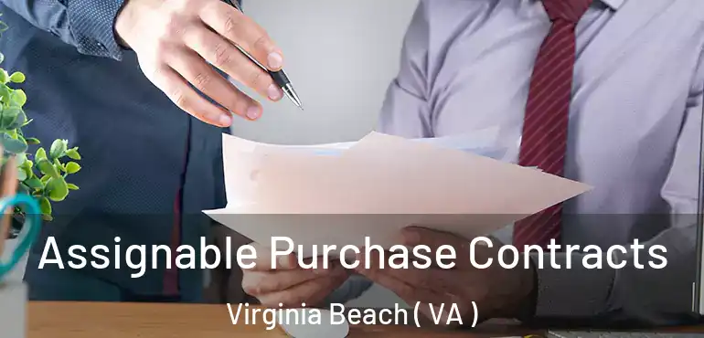  Assignable Purchase Contracts Virginia Beach ( VA )