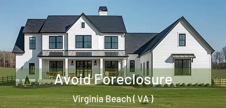  Avoid Foreclosure Virginia Beach ( VA )