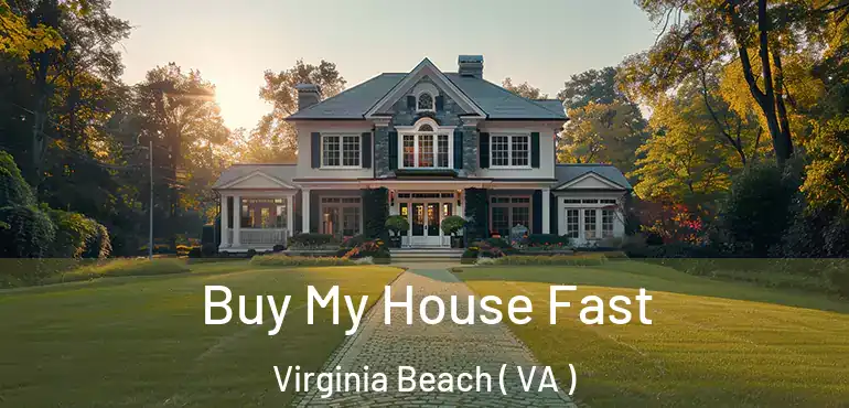  Buy My House Fast Virginia Beach ( VA )