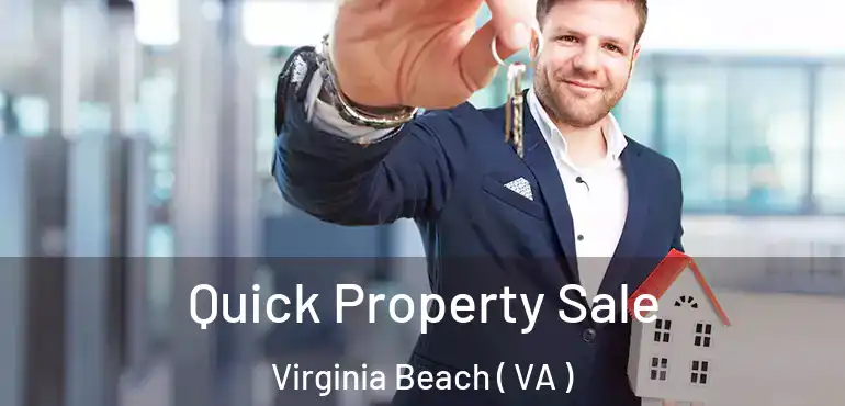  Quick Property Sale Virginia Beach ( VA )