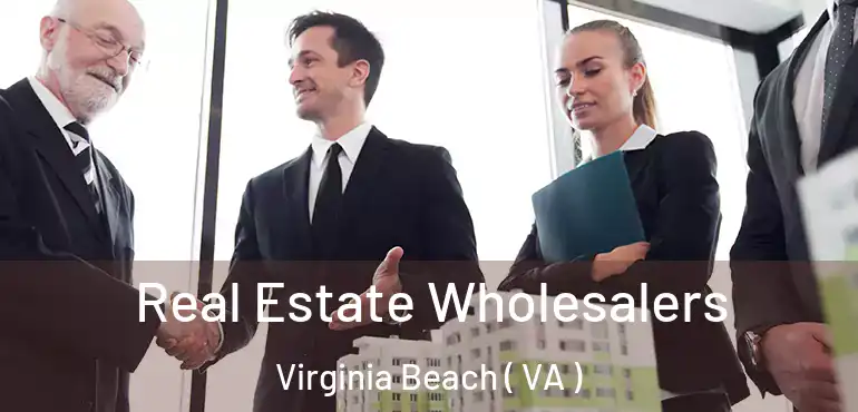  Real Estate Wholesalers Virginia Beach ( VA )