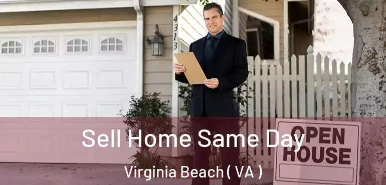 Sell Home Same Day Virginia Beach ( VA )