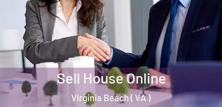  Sell House Online Virginia Beach ( VA )