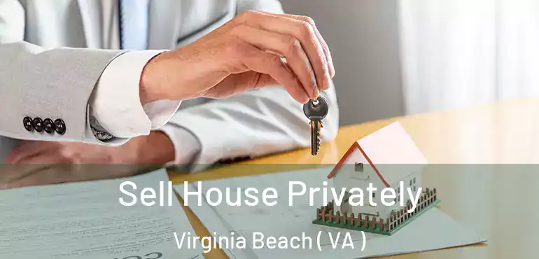  Sell House Privately Virginia Beach ( VA )