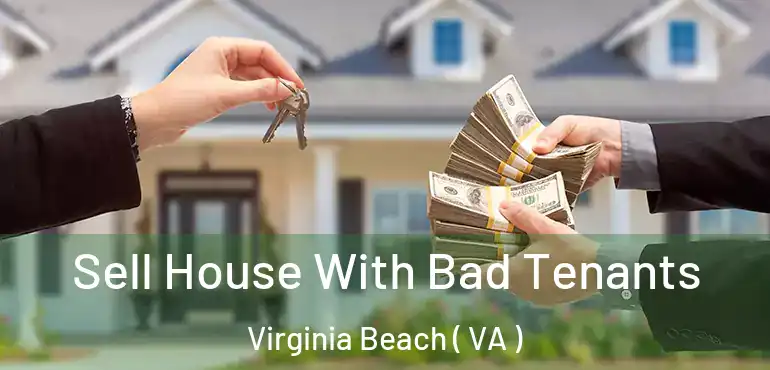  Sell House With Bad Tenants Virginia Beach ( VA )