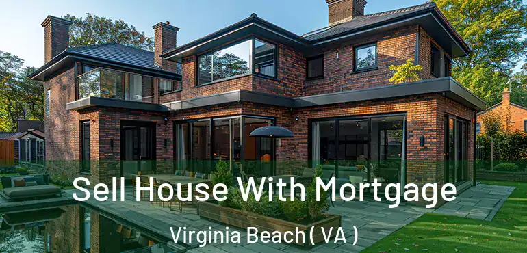  Sell House With Mortgage Virginia Beach ( VA )