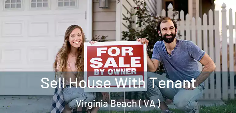  Sell House With Tenant Virginia Beach ( VA )