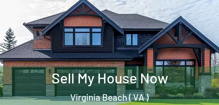  Sell My House Now Virginia Beach ( VA )