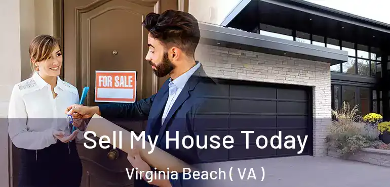  Sell My House Today Virginia Beach ( VA )