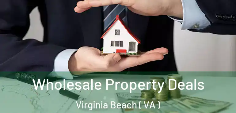  Wholesale Property Deals Virginia Beach ( VA )